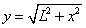 y=sqrt(l^2+x^2)